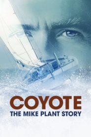 Coyote: The Mike Plant Story