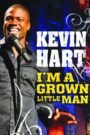 Kevin Hart: I’m a Grown Little Man