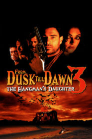 From Dusk Till Dawn 3: The Hangman’s Daughter