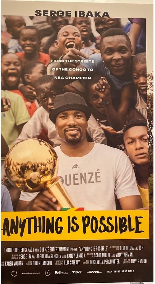 Anything is Possible – The Serge Ibaka Story