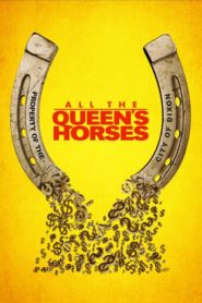 All the Queen’s Horses