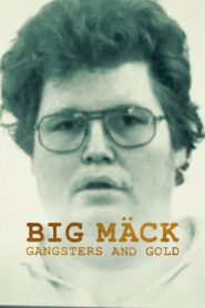 Big Mäck: Gangsters and Gold