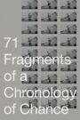 71 Fragments of a Chronology of Chance