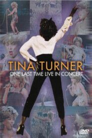 Tina Turner : One Last Time Live in Concert