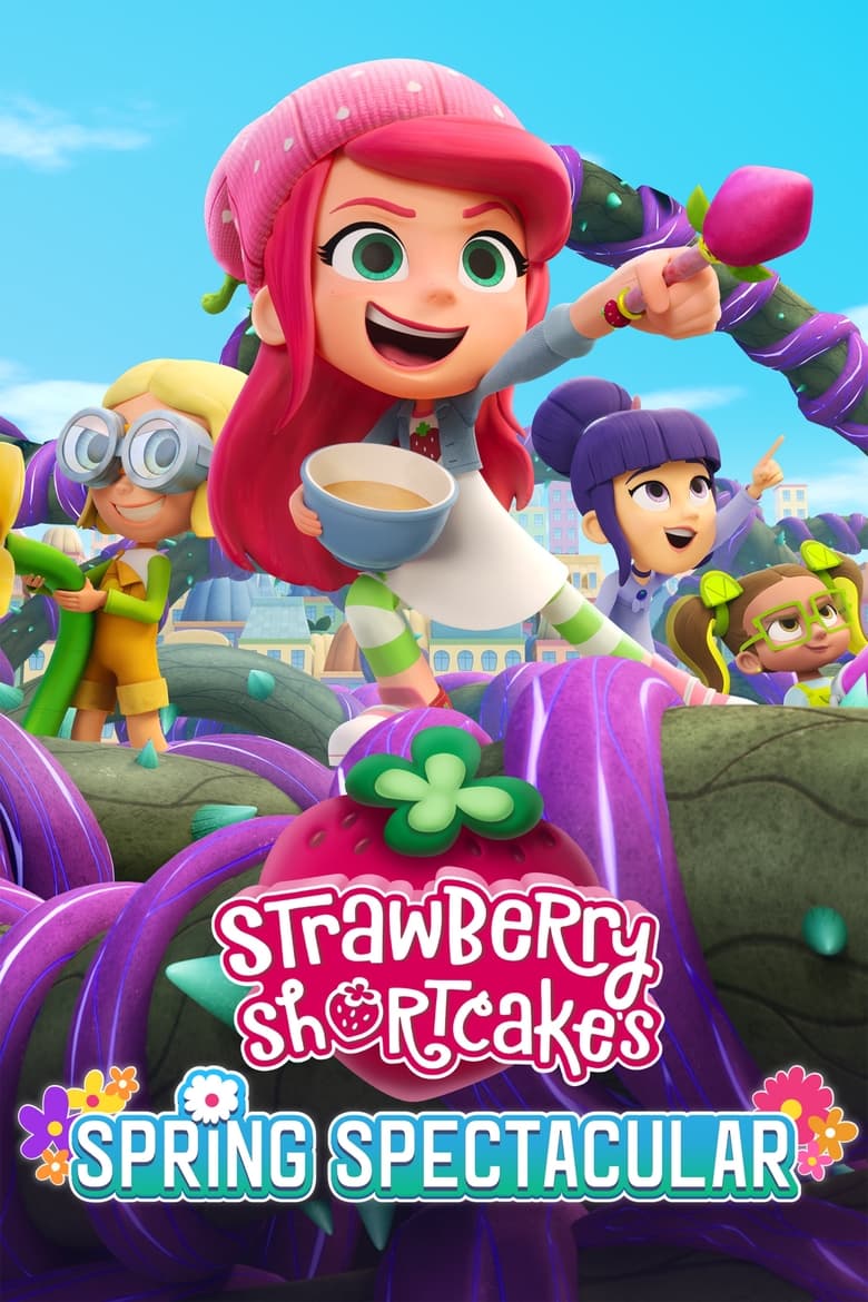 Strawberry Shortcake’s Spring Spectacular