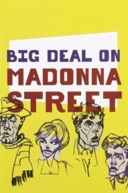 Big Deal on Madonna Street