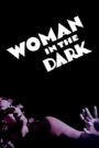 Woman in the Dark