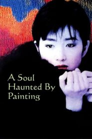 A Soul Haunted by Painting