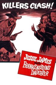 Jesse James Meets Frankenstein’s Daughter