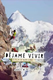 Summits of My Life – Déjame Vivir