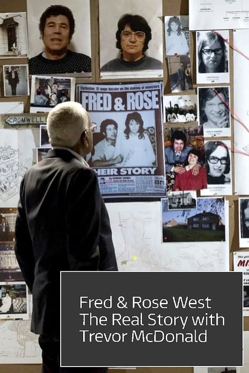 Fred & Rose West: The Real Story