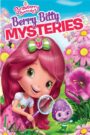 Strawberry Shortcake: Berry Bitty Mysteries