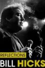 Bill Hicks: Reflections