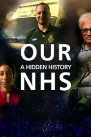 Our NHS: A Hidden History