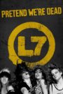 L7: Pretend We’re Dead