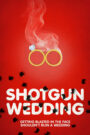 Shotgun Wedding