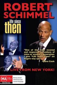 Robert Schimmel: Life Since Then