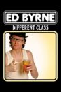 Ed Byrne: Different Class