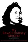 My Revolutionary Mother