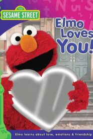 Sesame Street: Elmo Loves You!