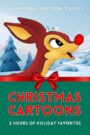 Christmas Cartoons: 14 Christmas Cartoon Classics – 2 Hours of Holiday Favorites