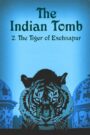 The Indian Tomb, Part II: The Tiger of Bengal