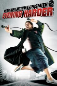 An Evening with Kevin Smith 2: Evening Harder