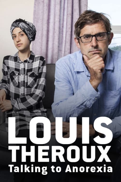 Louis Theroux: Talking to Anorexia