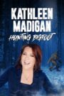 Kathleen Madigan: Hunting Bigfoot