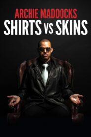 Archie Maddocks: Shirts vs Skins