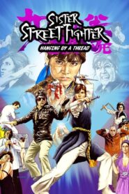 Sister Street Fighter: Hanging by a Thread