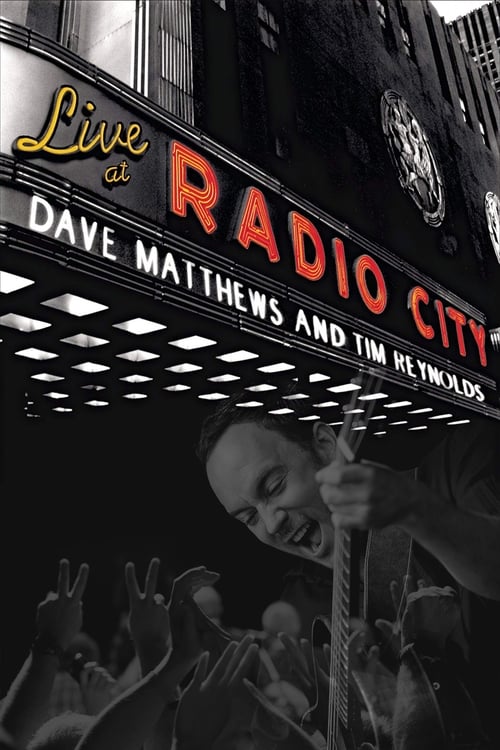 Dave Matthews & Tim Reynolds – Live at Radio City Music Hall