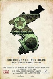 Unfortunate Brothers: Korea’s Reunification Dilemma