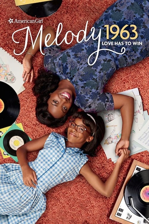 An American Girl Story – Melody 1963: Love Has to Win