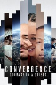 Convergence: Courage in a Crisis