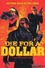 Die for a Dollar