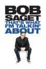 Bob Saget: That’s What I’m Talking About