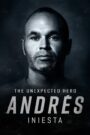 Andrés Iniesta: The Unexpected Hero