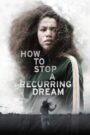 How to Stop a Recurring Dream