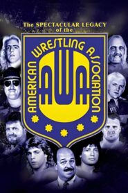 WWE: The Spectacular Legacy of the AWA