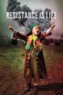 Resistance Is Life