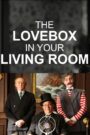 The Love Box in Your Living Room