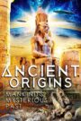 Ancient Origins: Mankind’s Mysterious Past