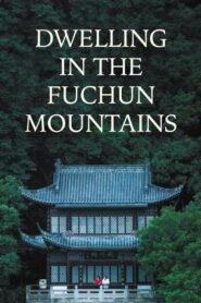 Dwelling in the Fuchun Mountains