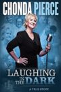 Chonda Pierce: Laughing in the Dark