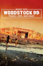 Woodstock 99: Peace, Love, and Rage