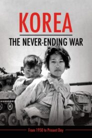 Korea: The Never-Ending War