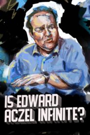 Ed Aczel: Is Edward Aczel Infinite?