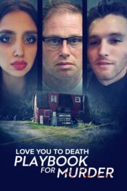 Love You to Death: Playbook for Murder