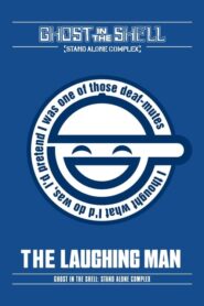 Ghost in the Shell: Stand Alone Complex – The Laughing Man